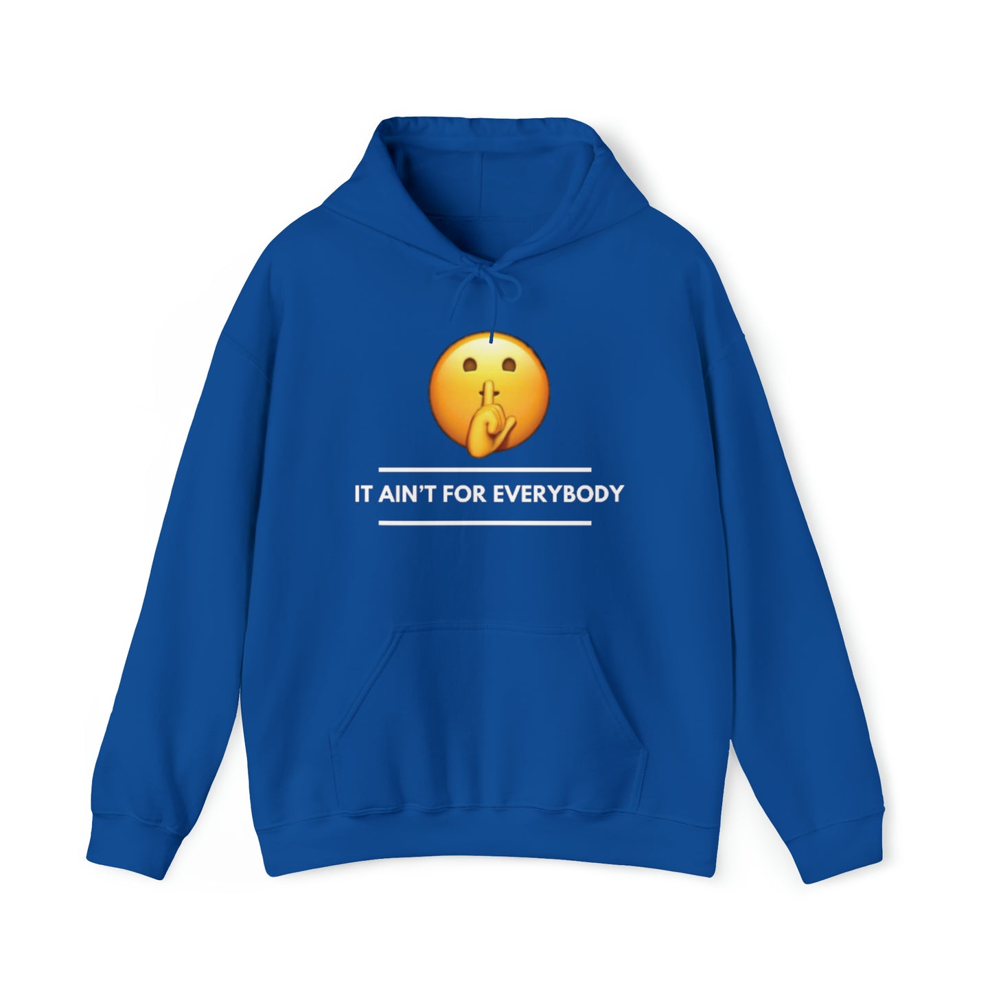 It Aint For Everybody Unisex Heavy Blend™ Hooded Sweatshirt