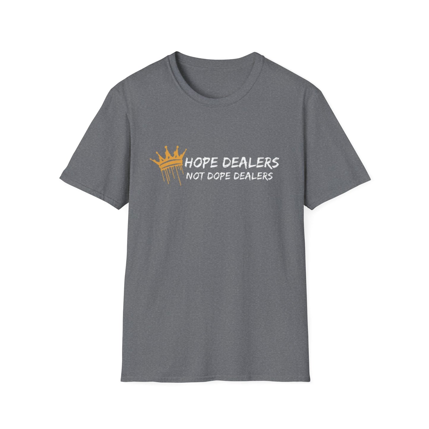 Hope Dealers, Not Dope Dealers Unisex Softstyle T-Shirt