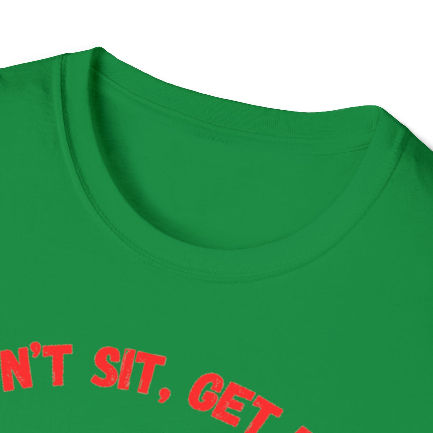 Don't Sit, Get Fit Unisex Softstyle T-Shirt