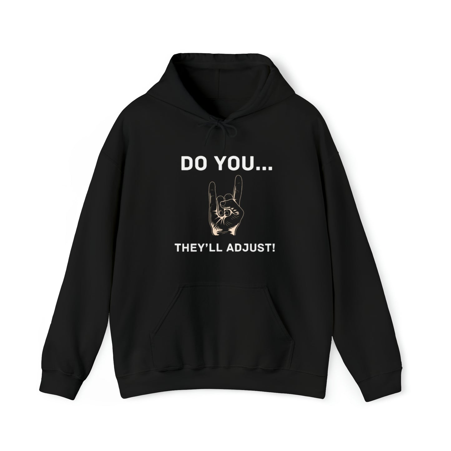 Do You, They'll Adjust Unisex Heavy Blend™ Hooded Sweatshirt