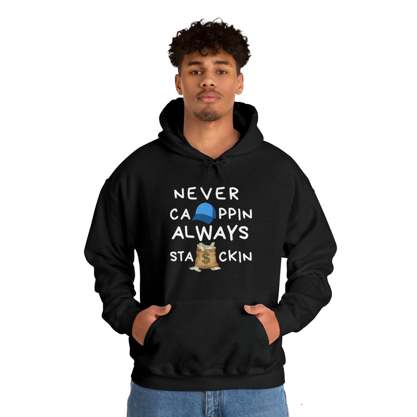 Never Cappin, Always Stackin Unisex Heavy Blend™ Hooded Sweatshirt