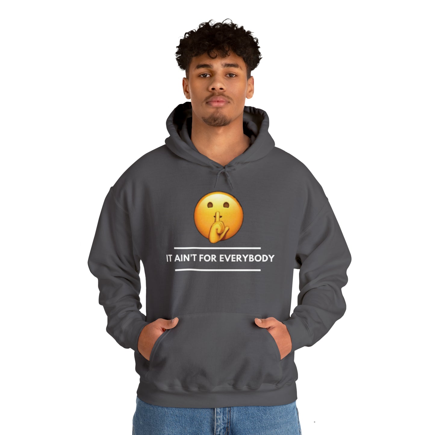 It Aint For Everybody Unisex Heavy Blend™ Hooded Sweatshirt