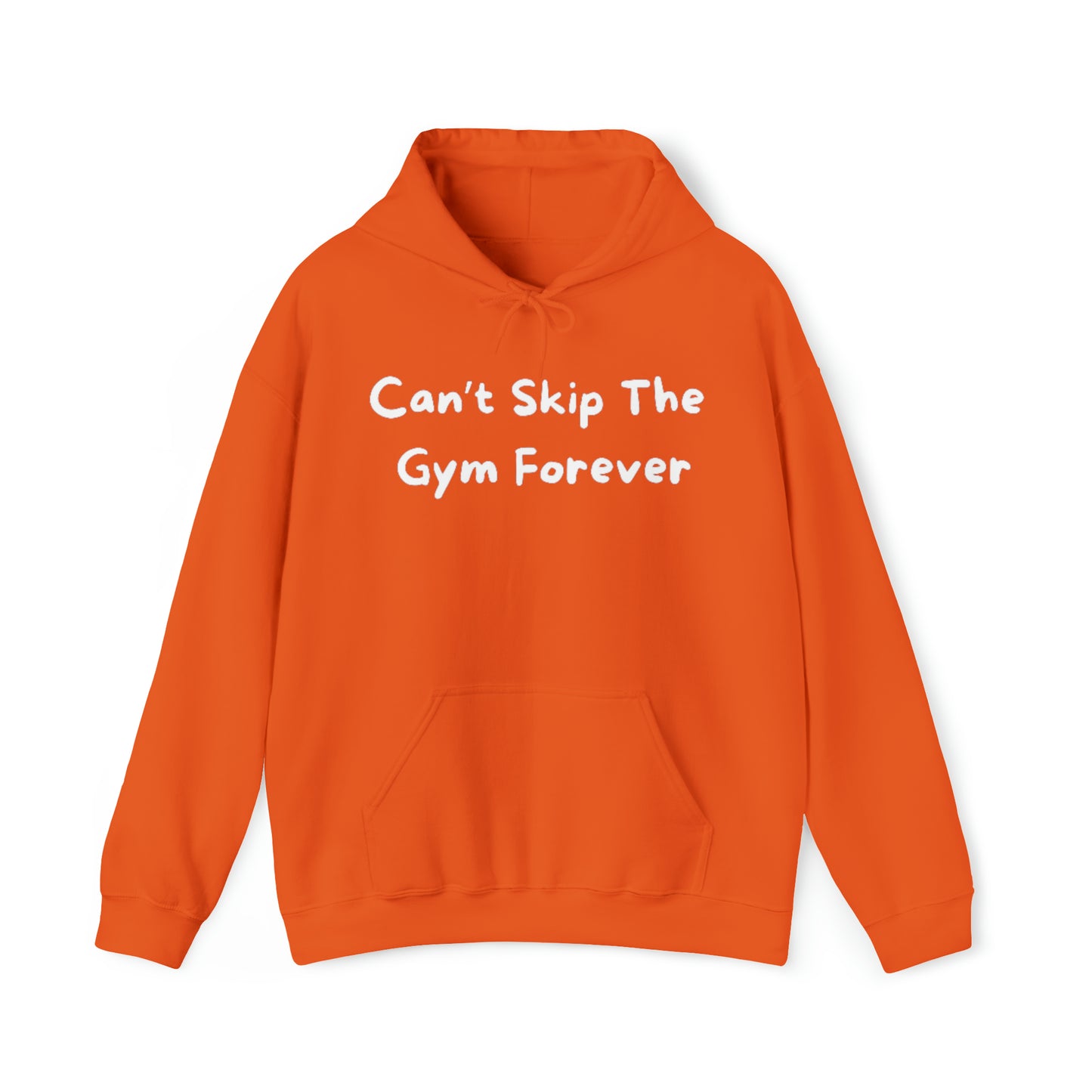 Can't Skip The Gym Forever Unisex Heavy Blend™ Hooded Sweatshirt