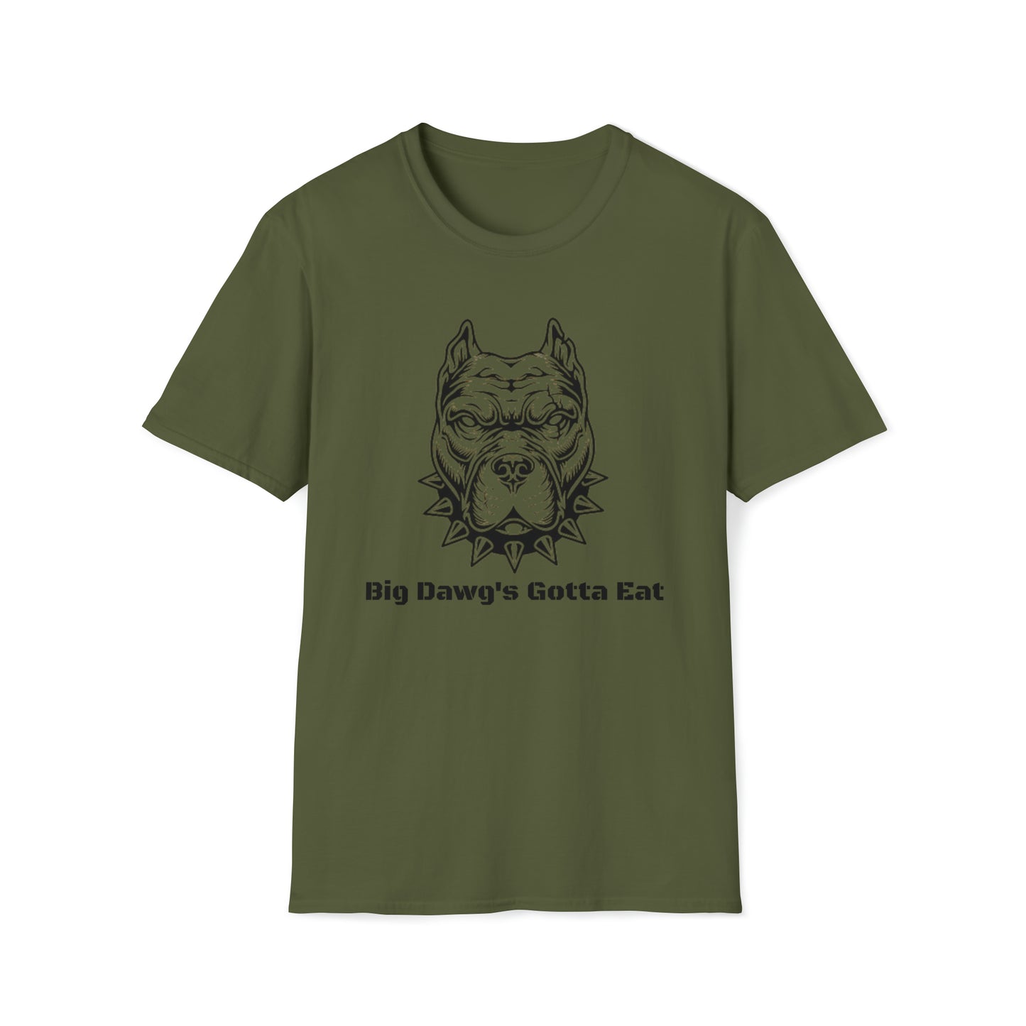 Big Dawg's Gotta Eat Unisex Softstyle T-Shirt