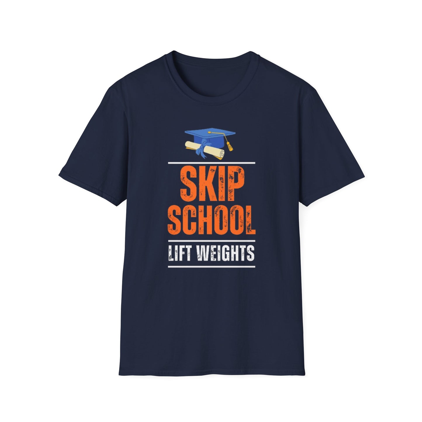 Skip School, Lift Weights Unisex Softstyle T-Shirt