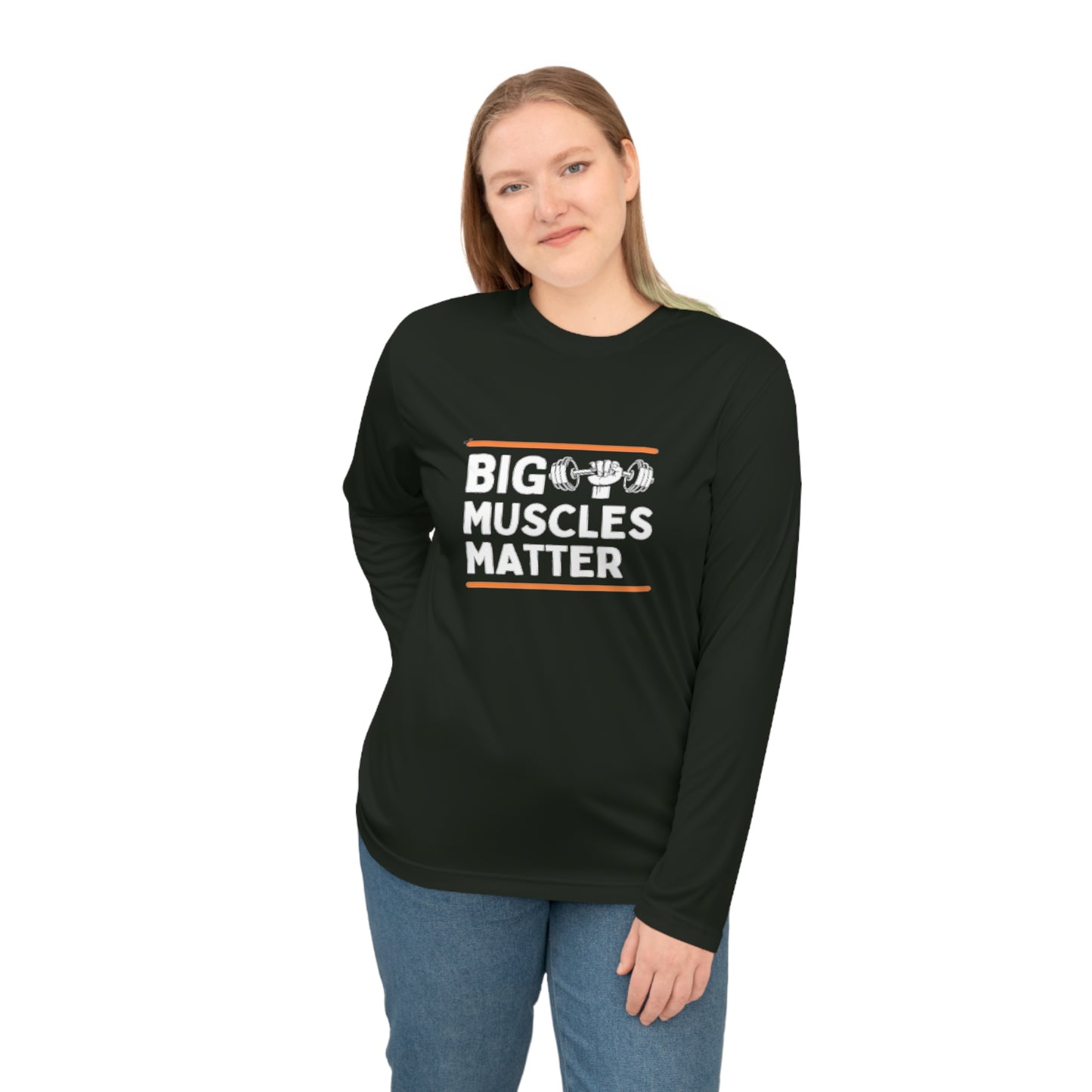 Big Muscles Matter Unisex Dry Fit Performance Long Sleeve Shirt