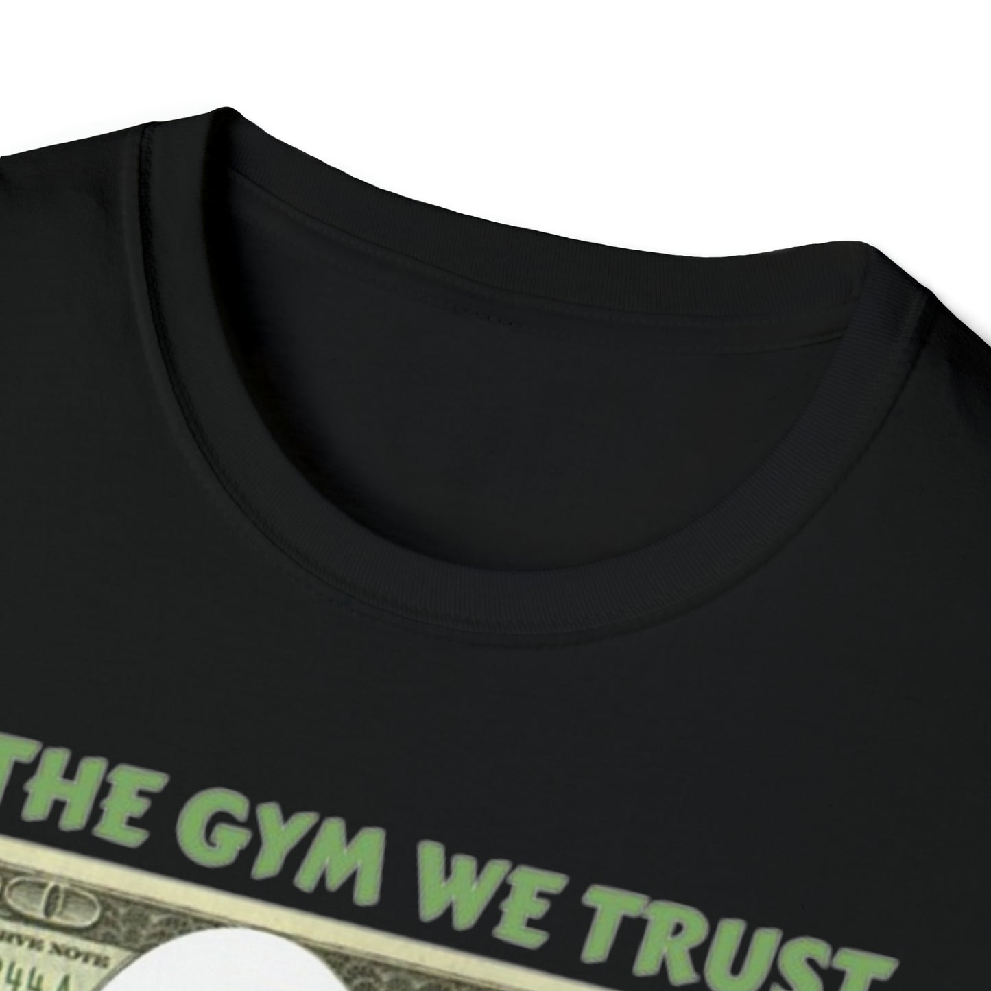 In The Gym We Trust Unisex Softstyle T-Shirt