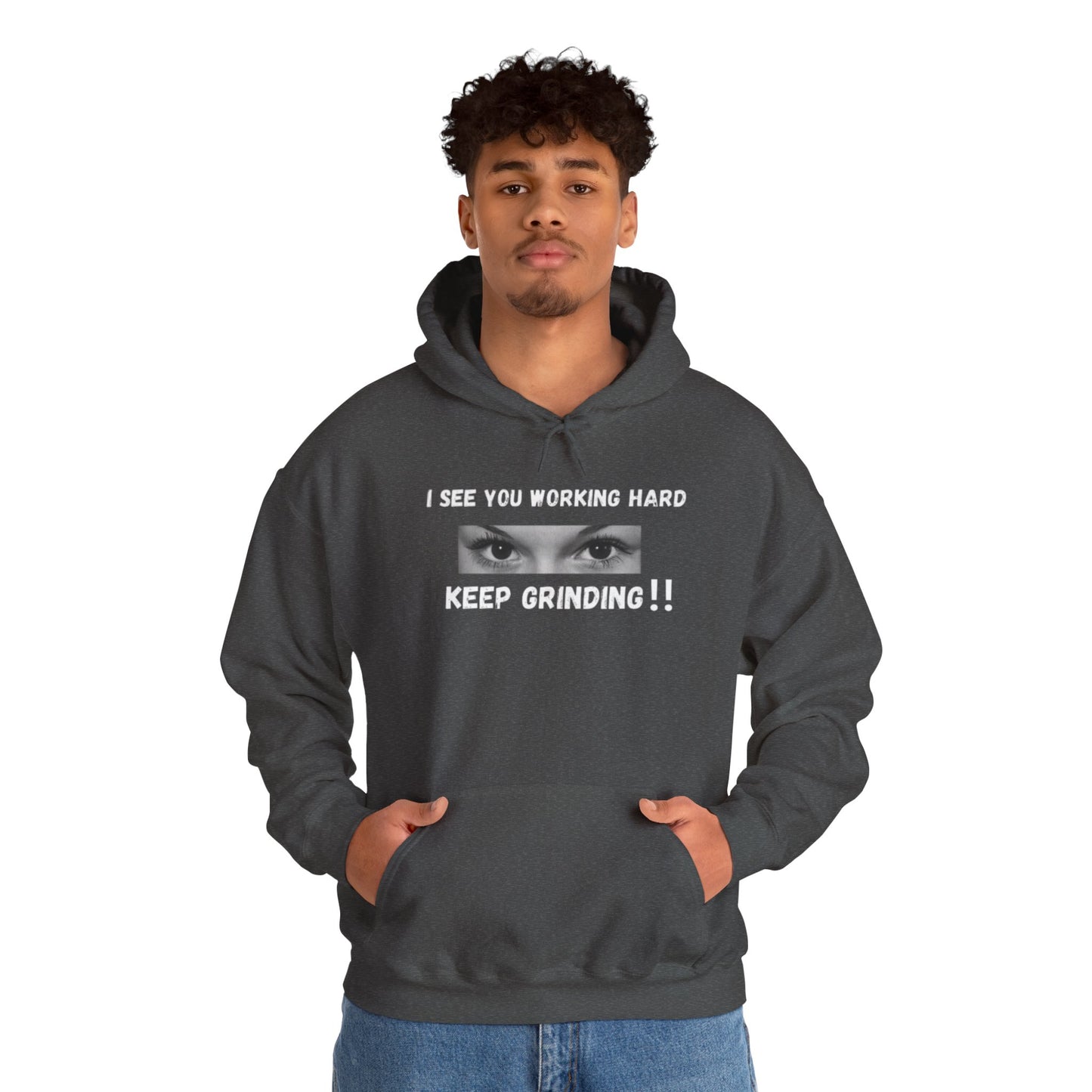 I See You Grinding Unisex Heavy Blend™ Hooded Sweatshirt